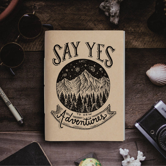 SAY YES TO NEW ADVENTURES - NOTEBOOK